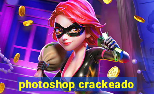 photoshop crackeado